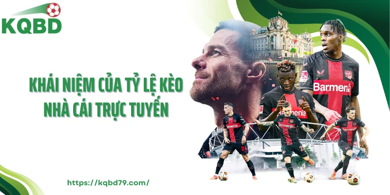 Khái niệm của tỷ lệ kèo nhà cái trực tuyến