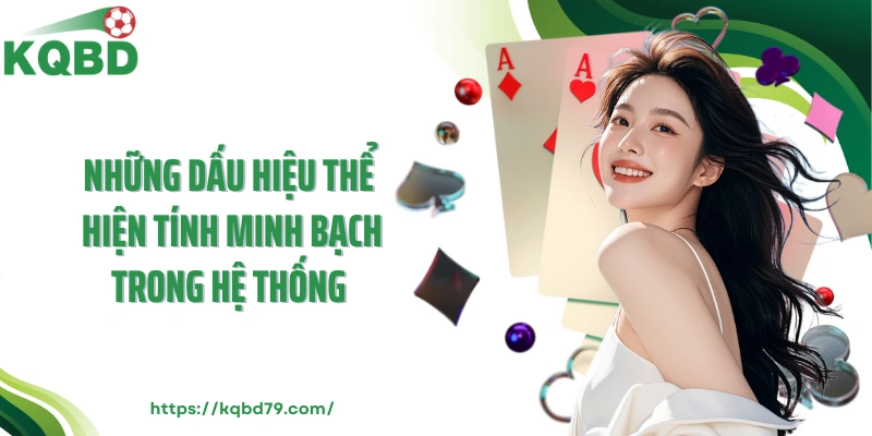 Những dấu hiệu thể hiện tính minh bạch trong hệ thống